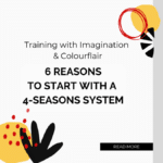 Six reasons to start with a 4-seasons system…