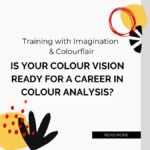 Is Your Colour Vision Ready for a Career in Colour Analysis?